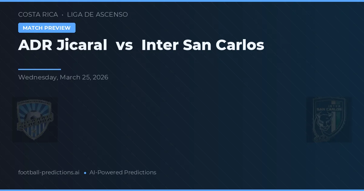 ADR Jicaral vs Inter San Carlos — prognóstico e prévia do jogo