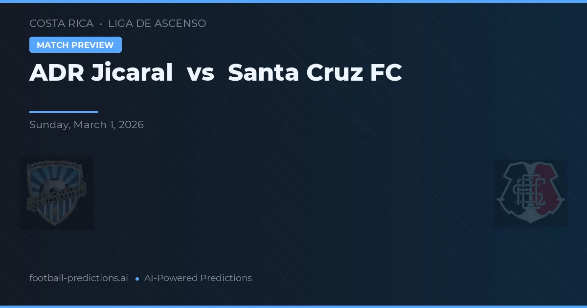 ADR Jicaral vs Santa Cruz FC — prognóstico e prévia do jogo