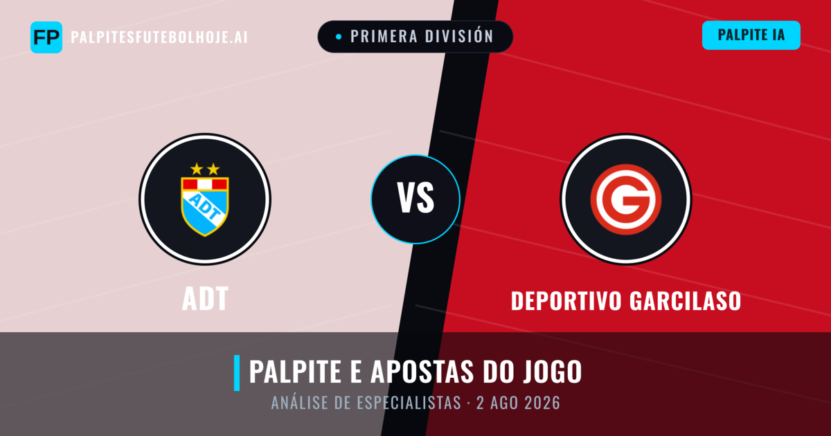 ADT vs Deportivo Garcilaso — prognóstico e prévia do jogo