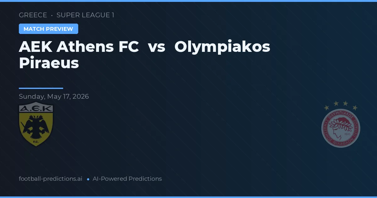 AEK Atenas vs Olympiakos Piraeus — prognóstico e prévia do jogo