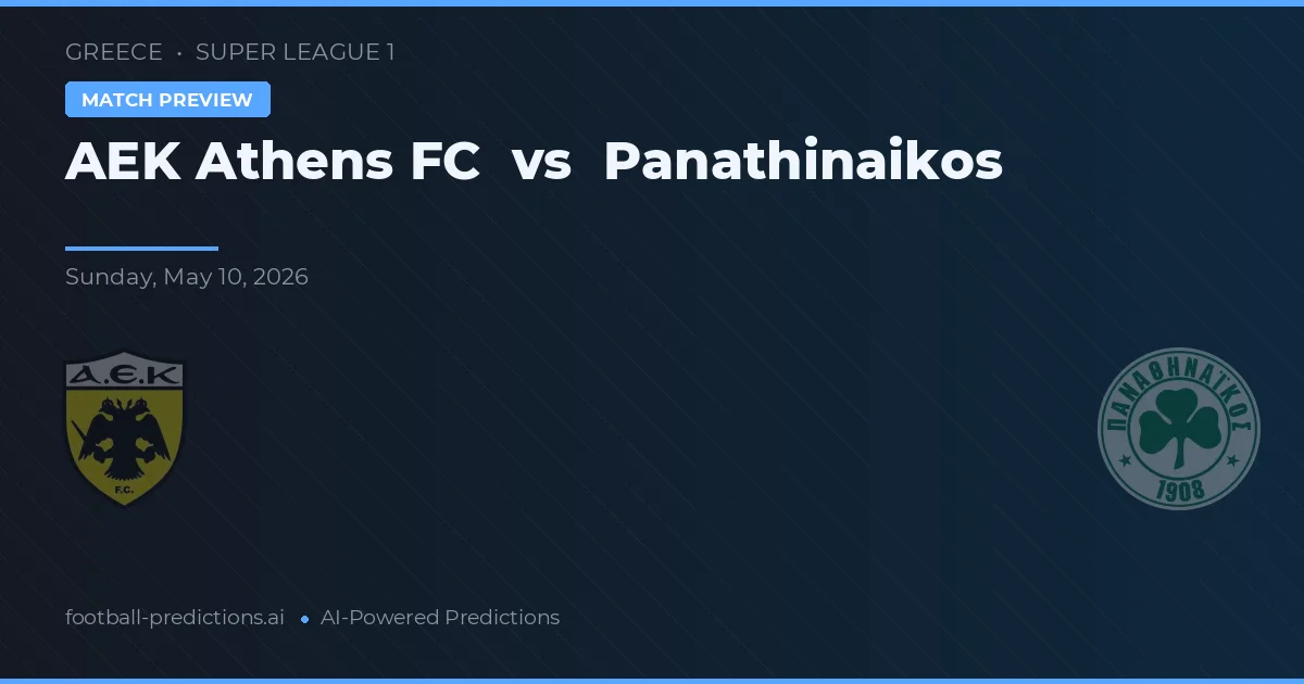 AEK Atenas vs Panathinaikos — prognóstico e prévia do jogo