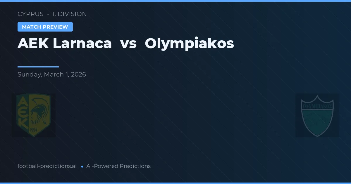 AEK Larnaca vs Olympiakos Nicosia — prognóstico e prévia do jogo