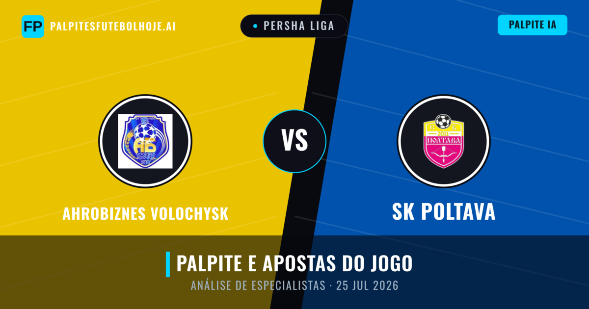 Ahrobiznes Volochysk vs SK Poltava — prognóstico e prévia do jogo