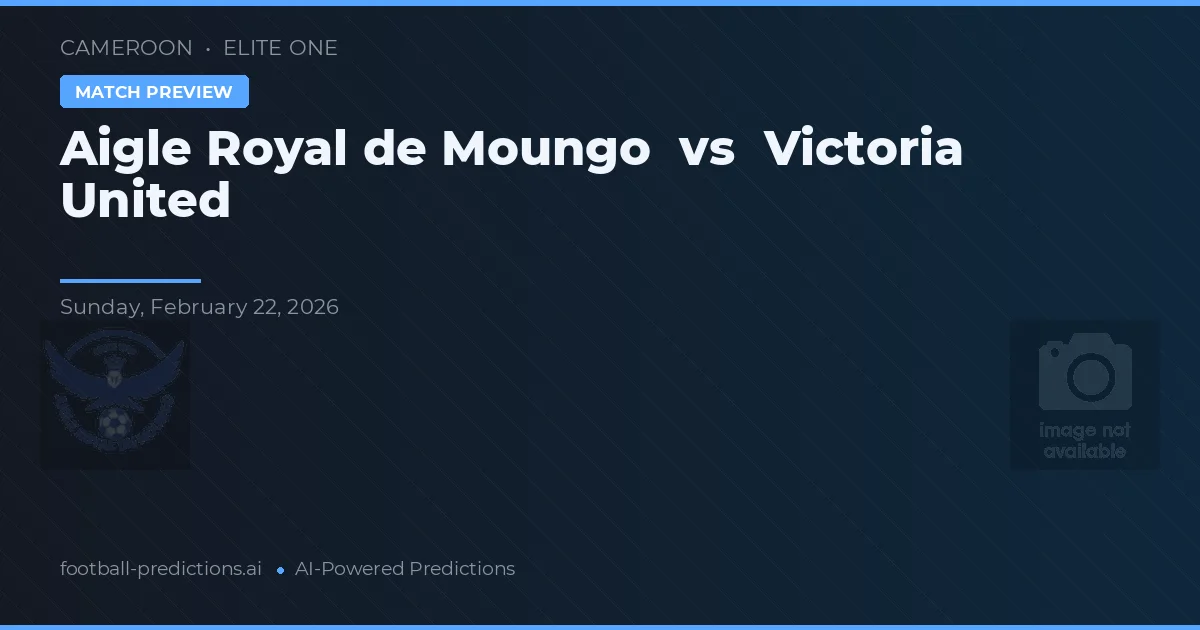 Aigle Royal de Moungo vs Victoria United — prognóstico e prévia do jogo