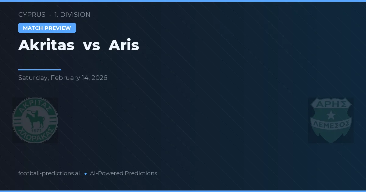 Akritas Chlorakas vs Aris Limassol — prognóstico e prévia do jogo
