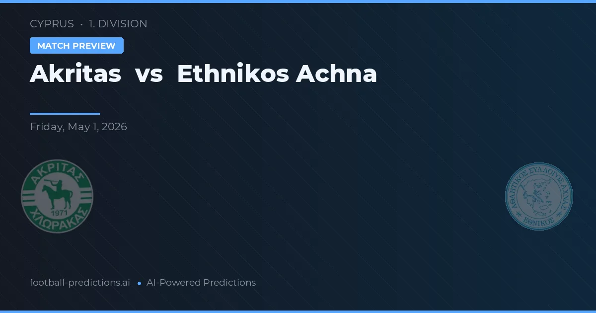 Akritas Chlorakas vs Ethnikos Achna preview
