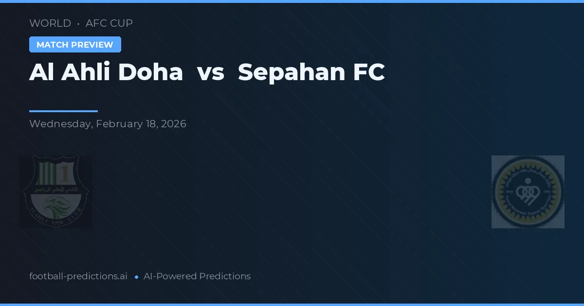 Al Ahli Doha vs Sepahan — prognóstico e prévia do jogo