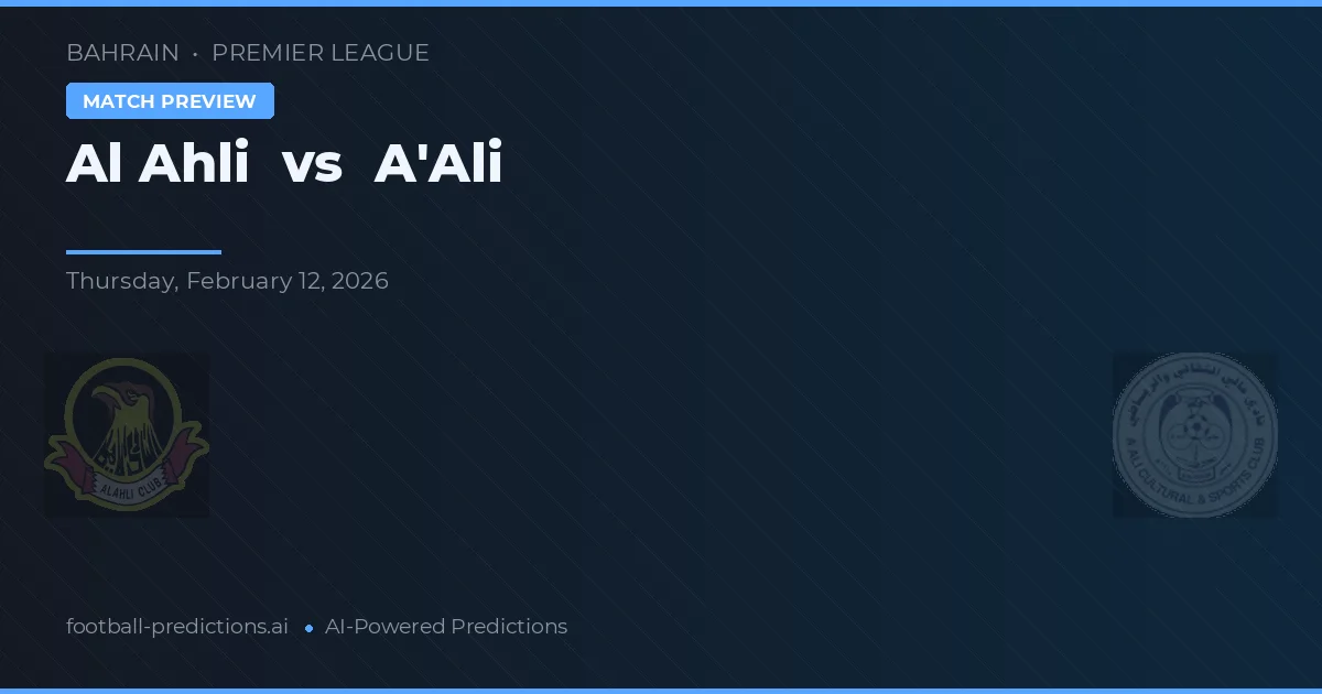 Al Ahli vs A'Ali — prognóstico e prévia do jogo