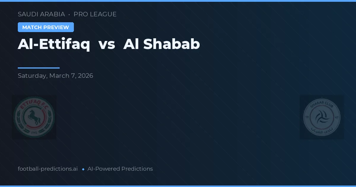 Al-Ettifaq vs Al Shabab — prognóstico e prévia do jogo