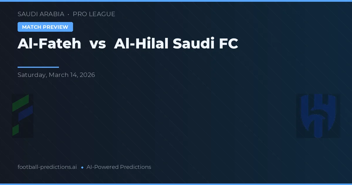 Al-Fateh vs Al Hilal Saudi FC — prognóstico e prévia do jogo