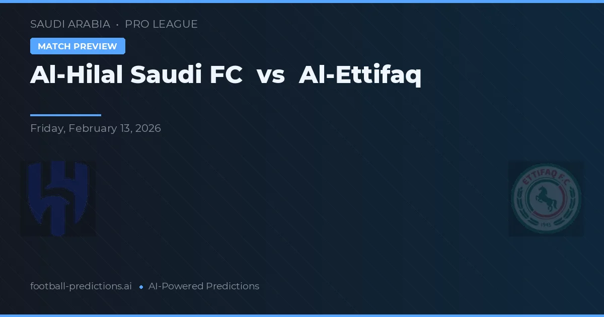 Al Hilal Saudi FC vs Al-Ettifaq — prognóstico e prévia do jogo
