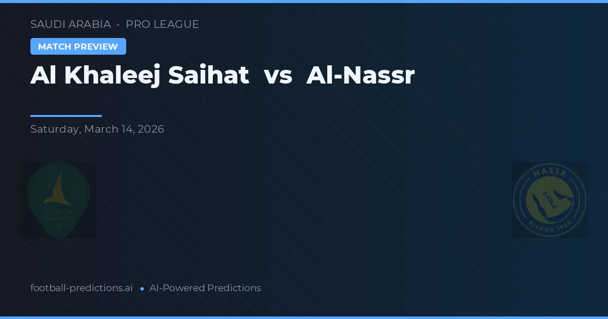 Al Khaleej Saihat vs Al Nassr — prognóstico e prévia do jogo