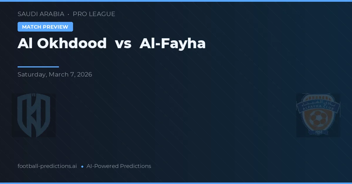 Al Okhdood vs Al-Fayha — prognóstico e prévia do jogo
