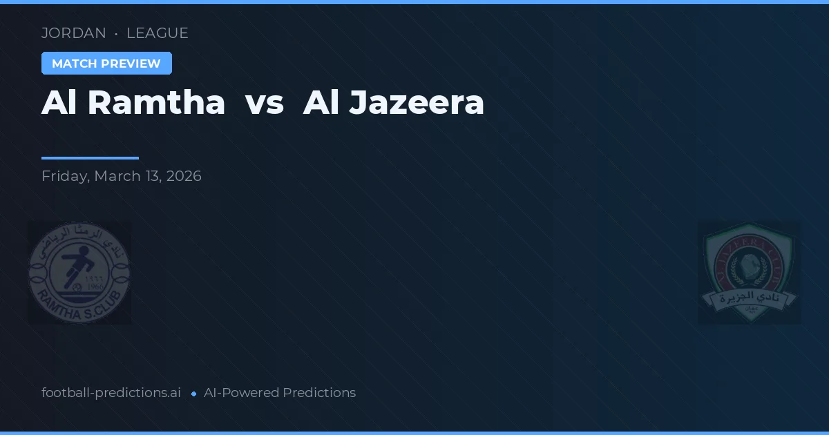 Al Ramtha vs Al Jazeera — prognóstico e prévia do jogo