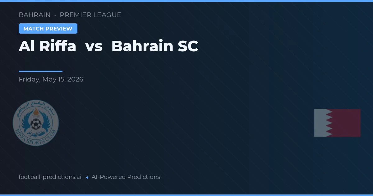 Al Riffa vs Bahrain SC — prognóstico e prévia do jogo