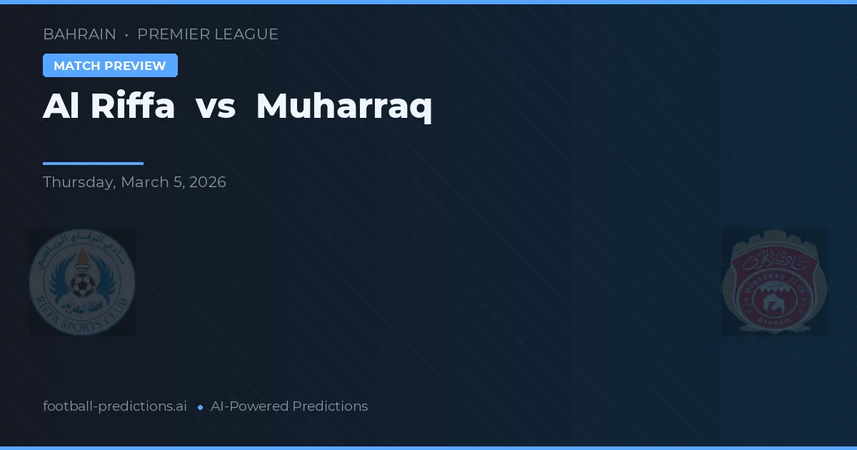 Al Riffa vs Muharraq — prognóstico e prévia do jogo
