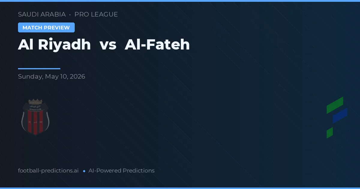 Al Riad vs Al-Fateh — prognóstico e prévia do jogo