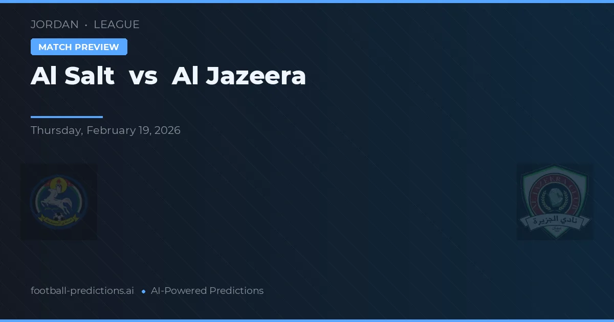 Al Salt vs Al Jazeera — prognóstico e prévia do jogo