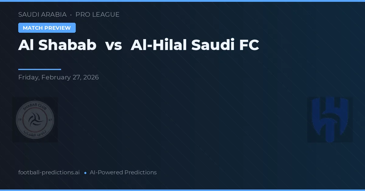 Al Shabab vs Al Hilal Saudi FC — prognóstico e prévia do jogo