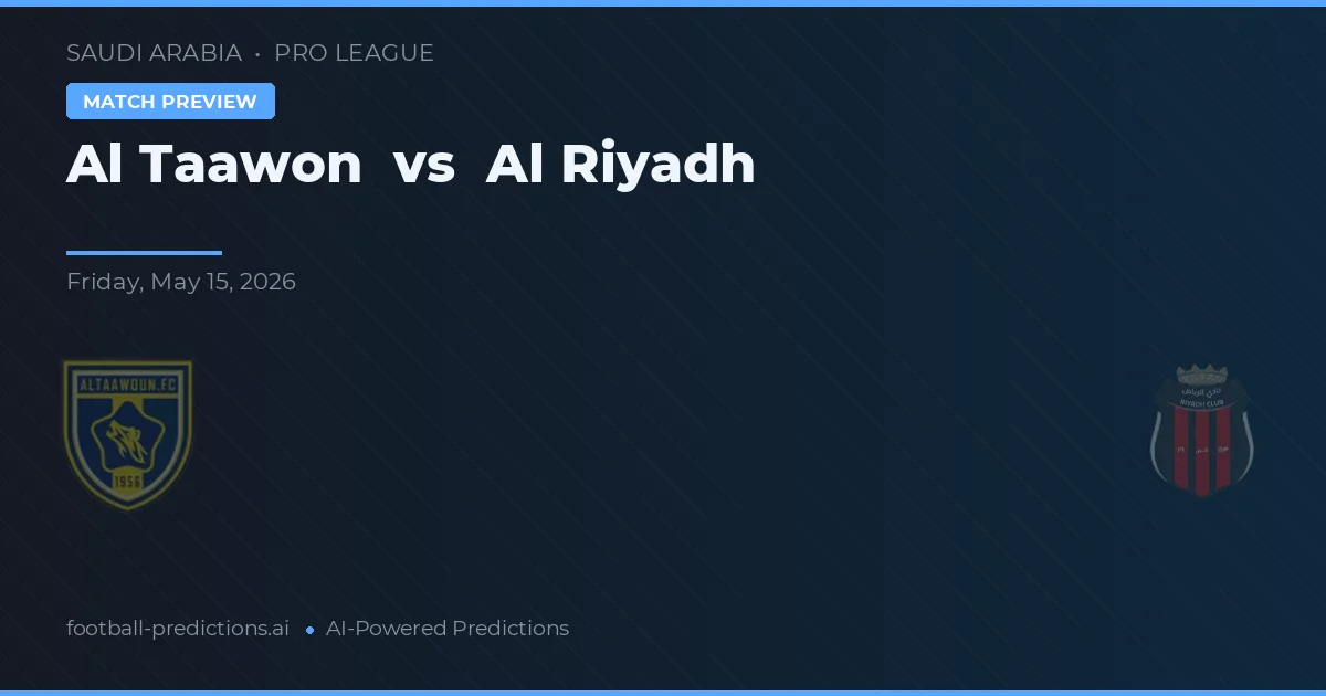 Al Taawon vs Al Riad — prognóstico e prévia do jogo