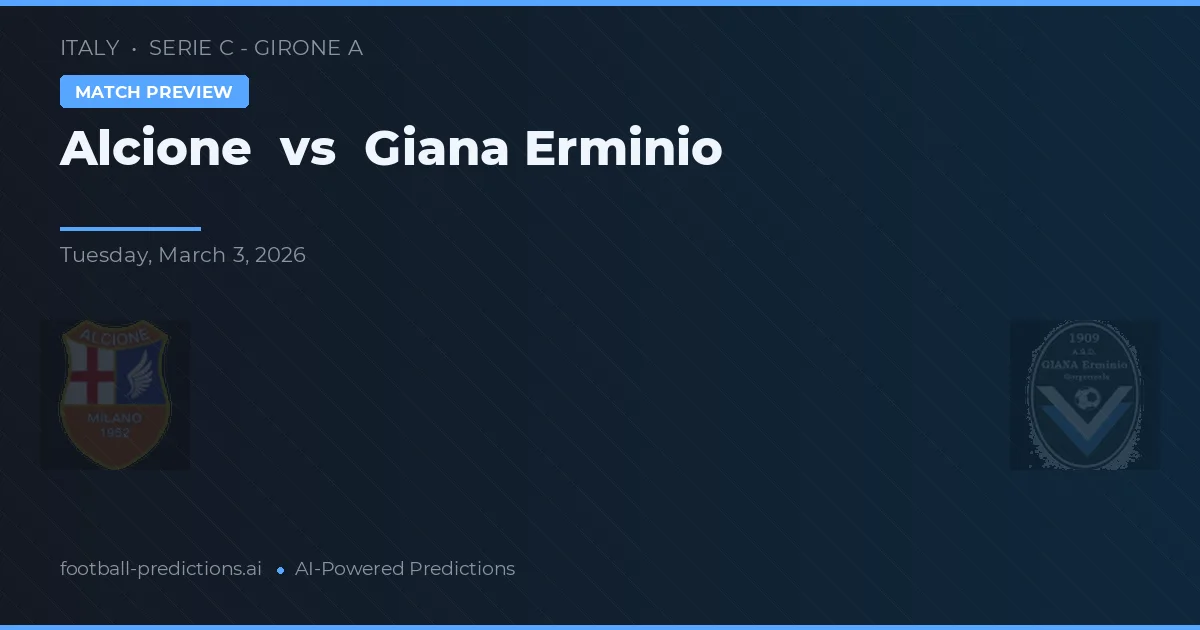Alcione vs Giana Erminio — prognóstico e prévia do jogo