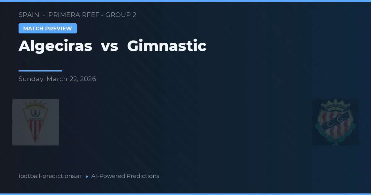 Algeciras vs Gimnàstic — prognóstico e prévia do jogo