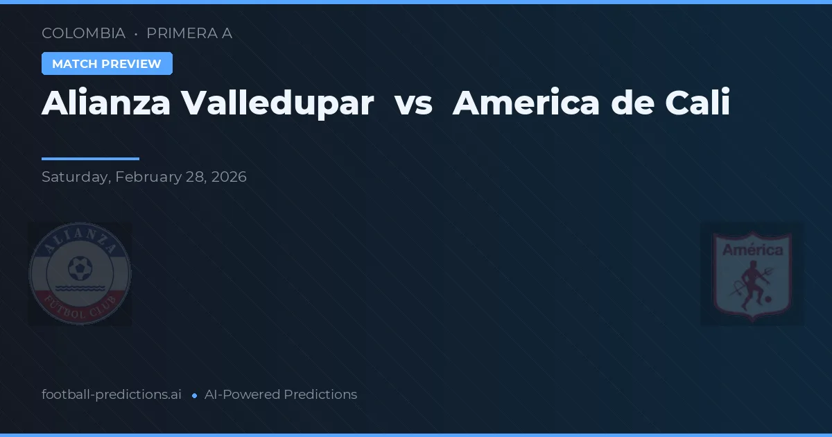 Alianza Valledupar vs América de Cali — prognóstico e prévia do jogo