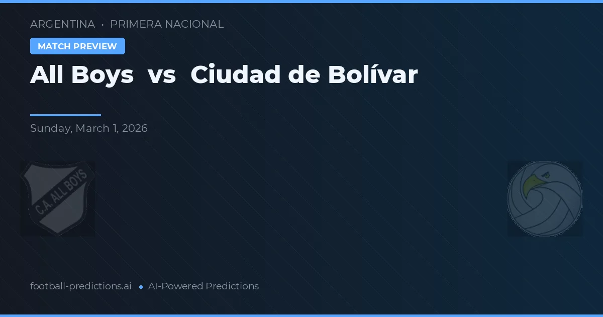 All Boys vs Ciudad de Bolívar — prognóstico e prévia do jogo