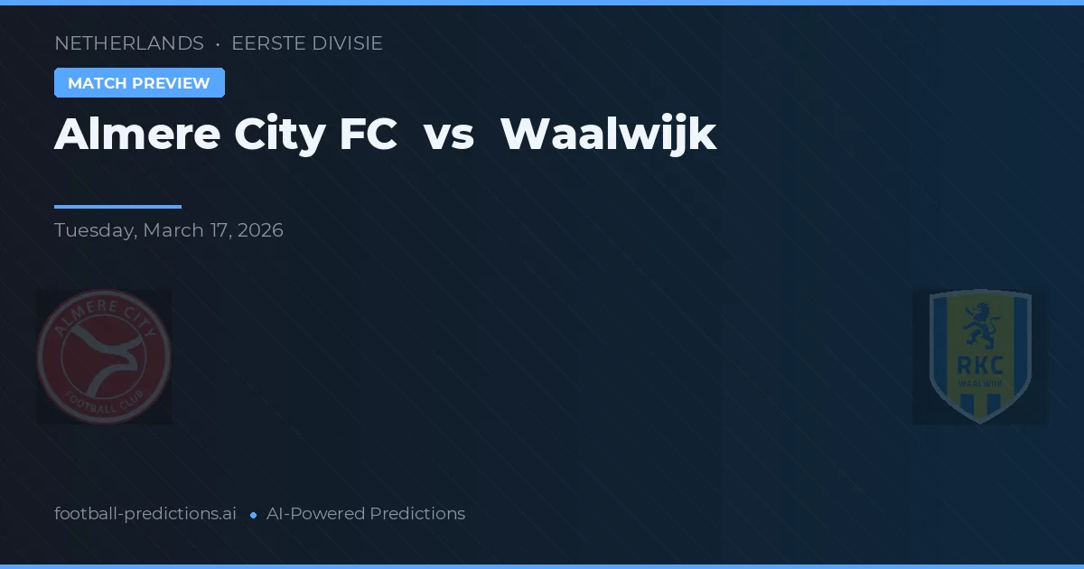 Almere City FC vs Waalwijk — prognóstico e prévia do jogo