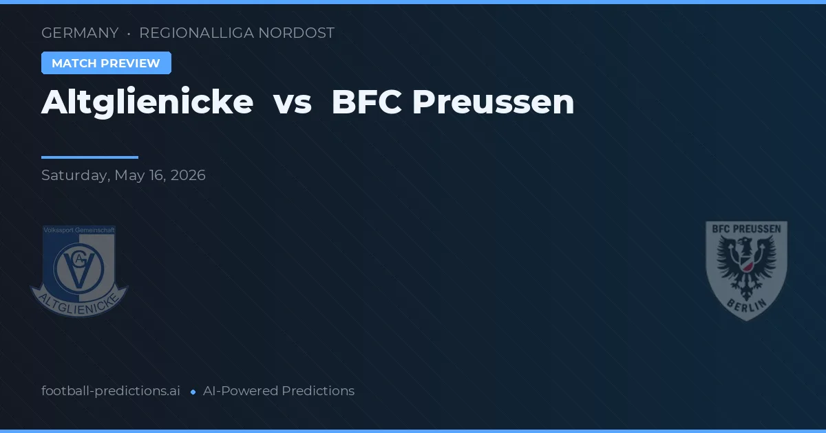 Altglienicke vs BFC Preußen — prognóstico e prévia do jogo