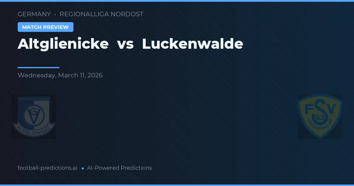 Altglienicke vs Luckenwalde — prognóstico e prévia do jogo
