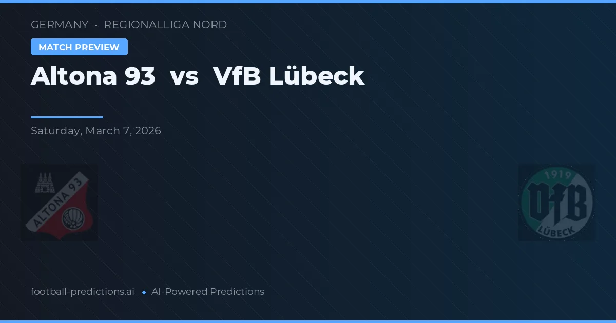 Altona 93 vs VfB Lübeck — prognóstico e prévia do jogo