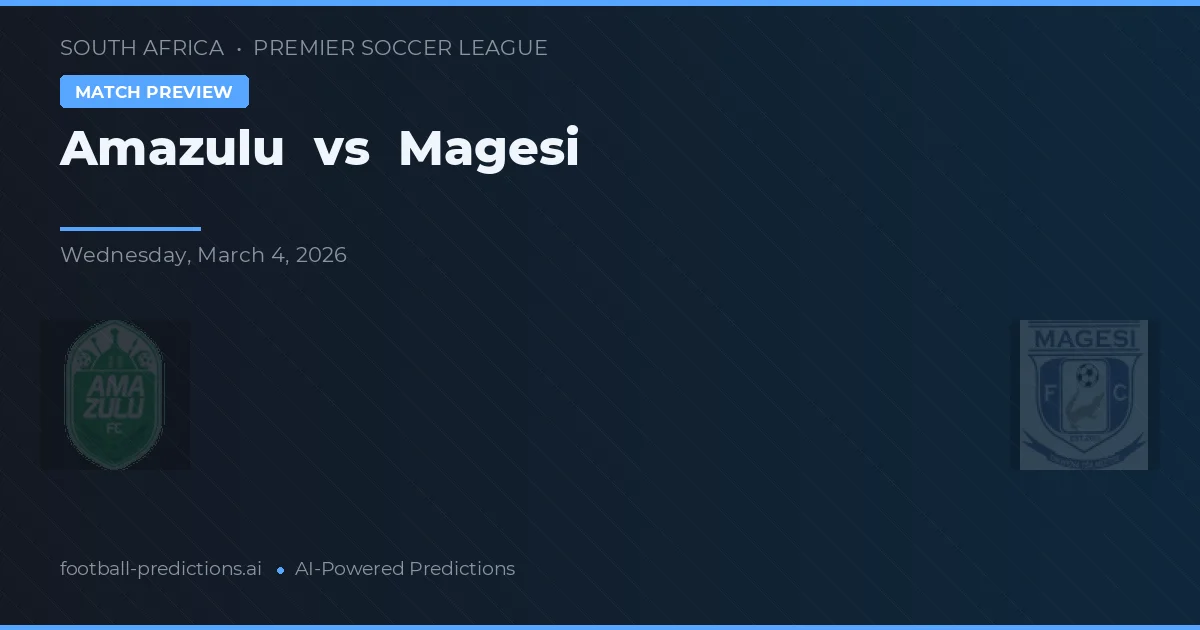 Amazulu vs Magesi — prognóstico e prévia do jogo