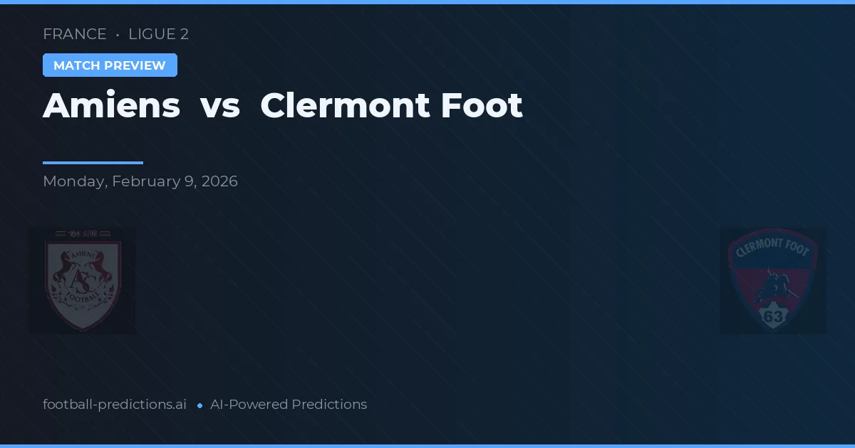 Amiens vs Clermont Foot — prognóstico e prévia do jogo