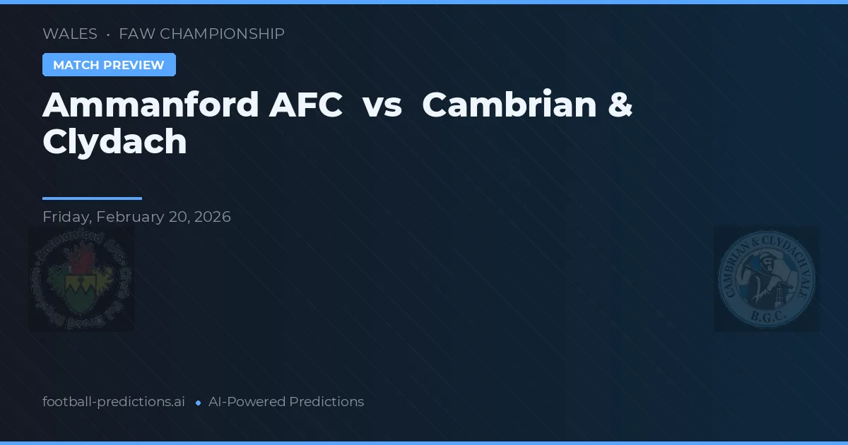 Ammanford AFC vs Cambriense & Clydach — prognóstico e prévia do jogo