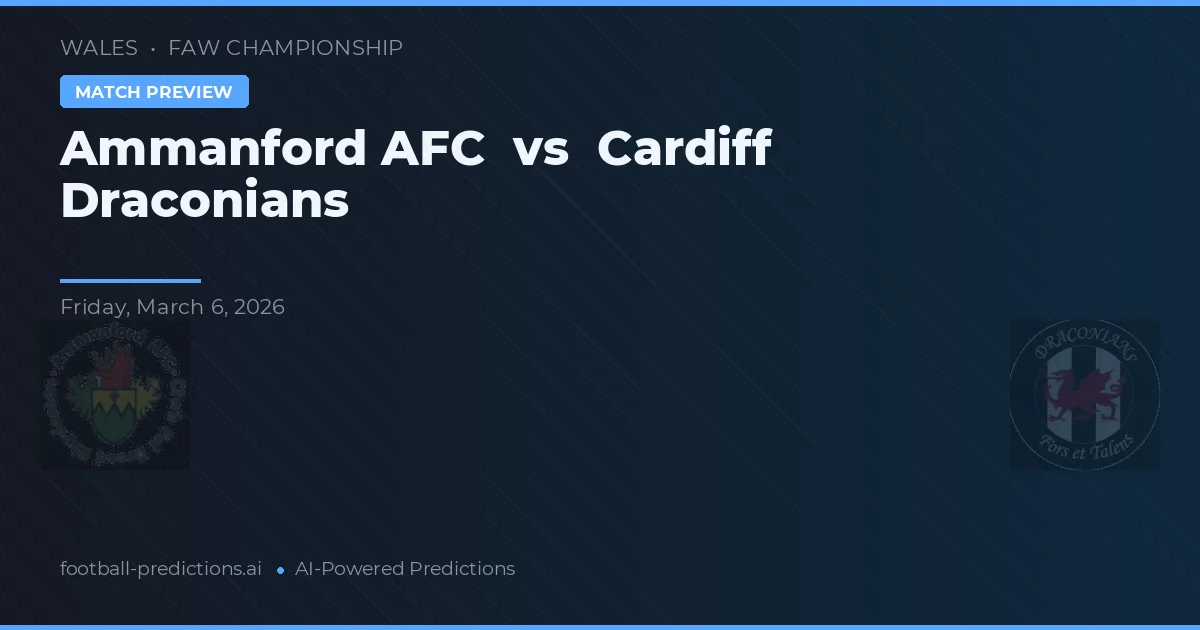 Ammanford AFC vs Cardiff Draconians — prognóstico e prévia do jogo