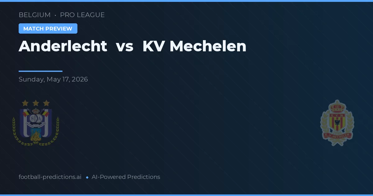 Anderlecht vs Mechelen — prognóstico e prévia do jogo