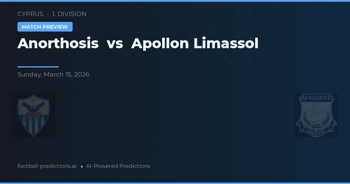 Anorthosis vs Apollon Limassol — prognóstico e prévia do jogo