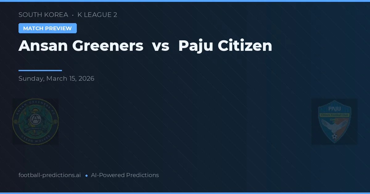 Ansangreeners vs Paju Citizen — prognóstico e prévia do jogo