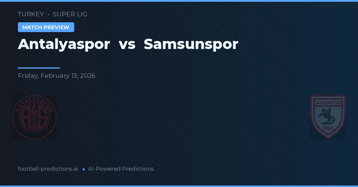 Antalyaspor vs Samsunspor — prognóstico e prévia do jogo