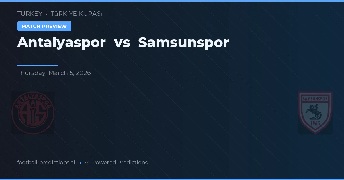 Antalyaspor vs Samsunspor — prognóstico e prévia do jogo
