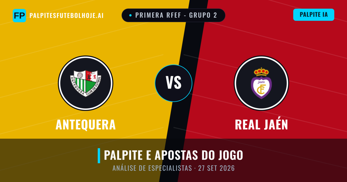 Antequera vs Real Jaén — prognóstico e prévia do jogo
