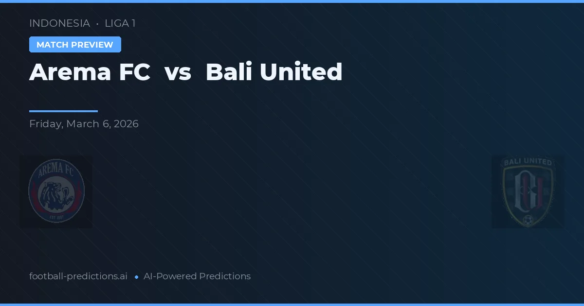 Arema FC vs Bali United — prognóstico e prévia do jogo