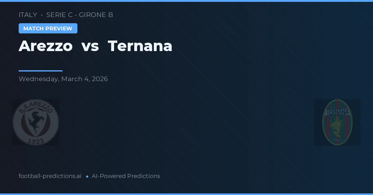 Arezzo vs Ternana — prognóstico e prévia do jogo