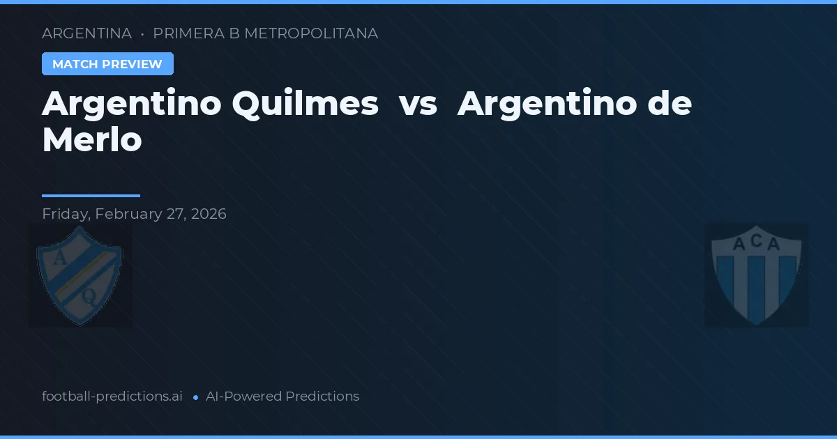 Argentino Quilmes vs Argentino de Merlo — prognóstico e prévia do jogo