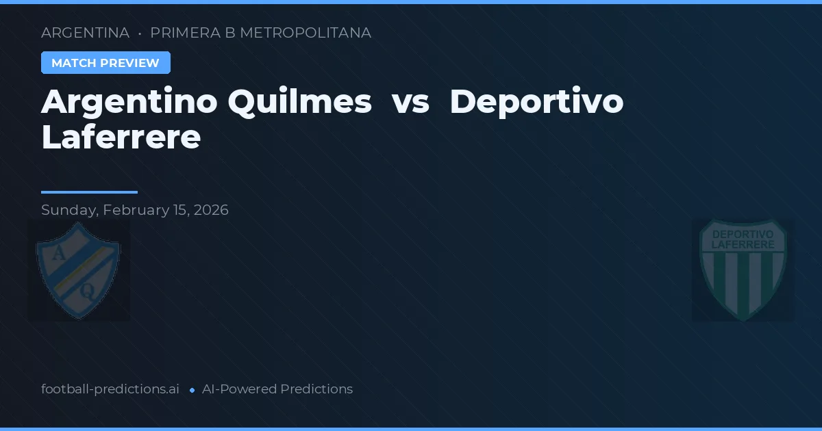 Argentino Quilmes vs Deportivo Laferrere — prognóstico e prévia do jogo