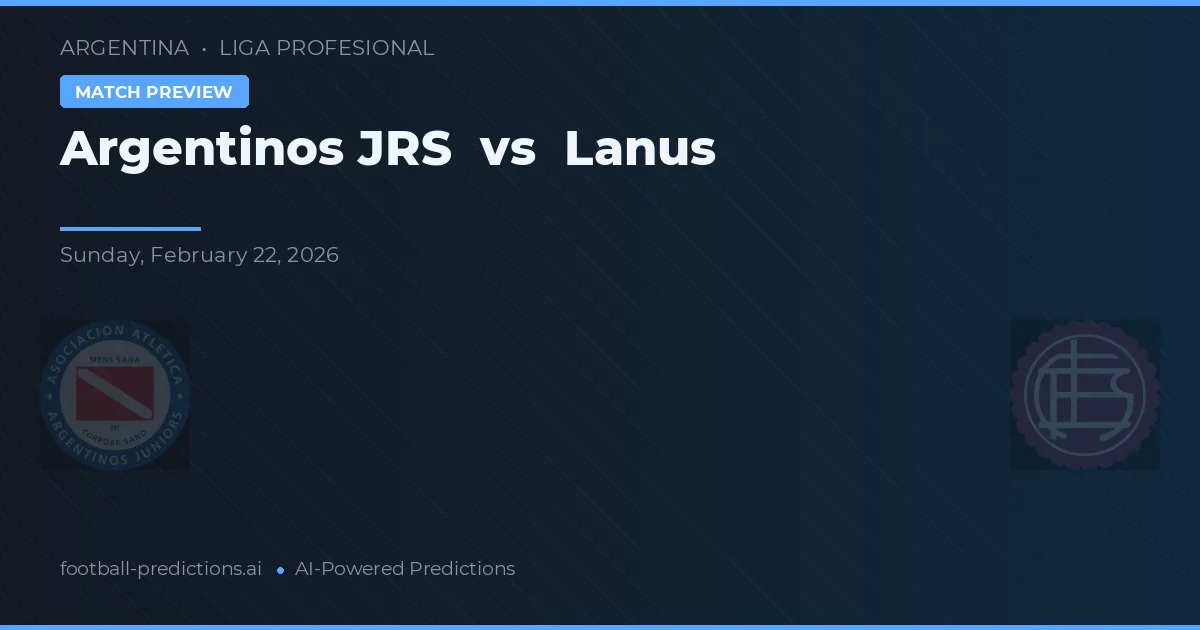 Argentinos Juniors vs Lanús — prognóstico e prévia do jogo