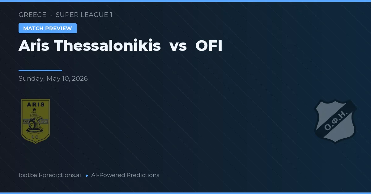 Aris Tessalônica vs OFI — prognóstico e prévia do jogo