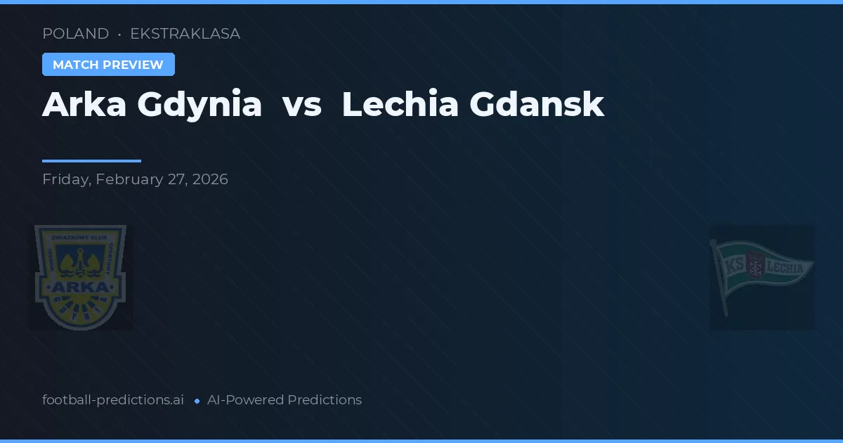 Arka Gdynia vs Lechia Gdańsk — prognóstico e prévia do jogo