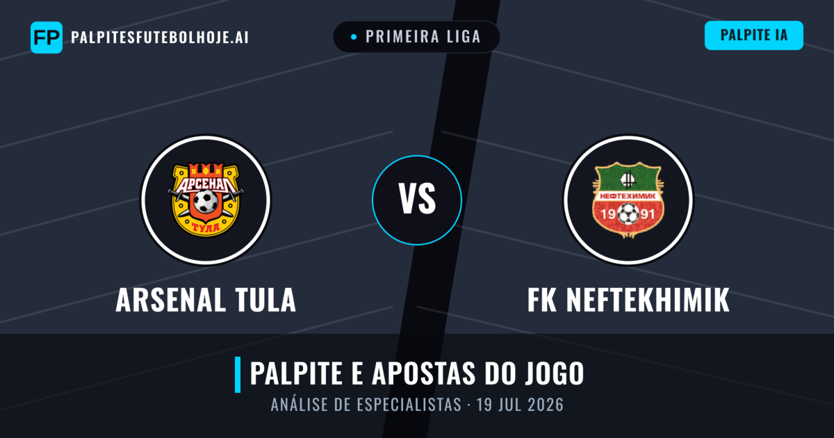Arsenal Tula vs FK Neftekhimik — prognóstico e prévia do jogo
